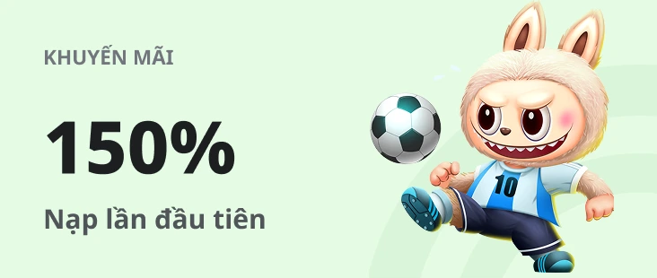 Khuyến mãi 150% nạp lần đầu tiên